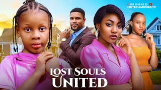 LOST SOULS UNITED (New Movie) Angel Unigwe, Princess Izuchukwu, Rejoice Rejme, Imade Osawaru New Hit