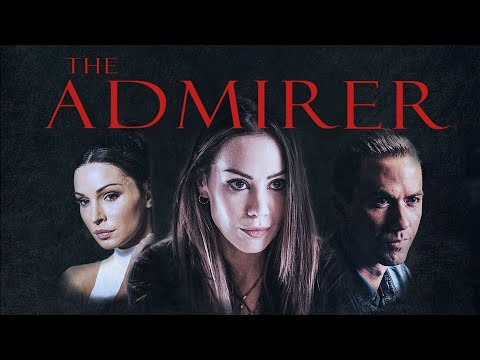 The Admirer | FULL MOVIE