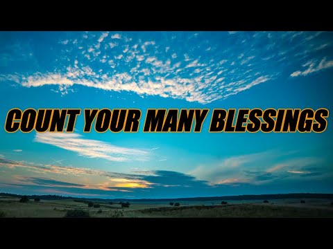 Count Your Many Blessings - acapella with lyrics