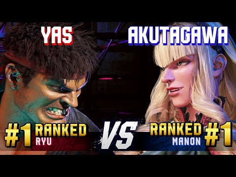 SF6 ▰ YAS (#1 Ranked Ryu) vs AKUTAGAWA (#1 Ranked Manon) ▰ High Level Gameplay