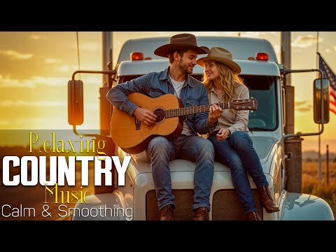 BEST Country Love Songs 2025 - Featuring Acoustic Ballads Soothing Tunes for Relaxation & Romance