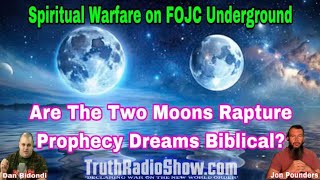 Are The Two Moons Rapture Prophecy Dreams Biblical