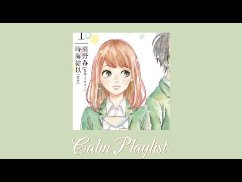 ˖ ֹ੭୧🍵Calm and Comfortable Playlist🍵⊹ ࣪ ⑅