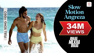 Slow Motion Angreza Full Video - Bhaag Milkha Bhaag|Farhan Akhtar|Sukhwinder Singh