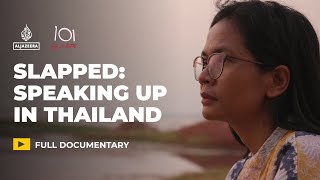 Slapped: Speaking Up In Thailand | 101 East Documentary