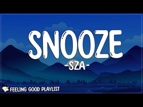 SZA - Snooze (Lyrics)