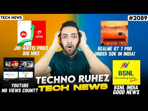 Jio-Airtel Price Hike😓,realme GT 7 Pro Under 50k😲,YouTube No Views😐,2nm Chip,BSNL Good News,