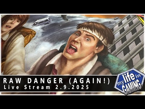 Raw Danger (Again! We're doin' it twice) :: LIVE STREAM