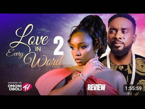 LOVE IN EVERY WORD 2 REVIEW (LATEST NOLLYWOOD MOVIE REVIEW STARRING UZOR ARUKWE, BAMBAM)