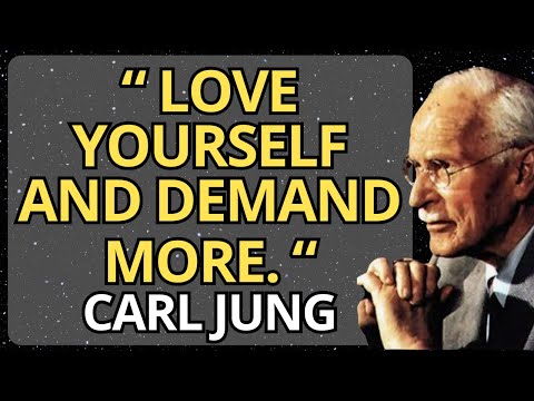 If you love yourself, don't accept less than you deserve | Carl Jung