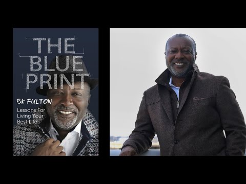 Book Talk with B.K. Fulton | The Blueprint: Lessons for Living Your Best Life