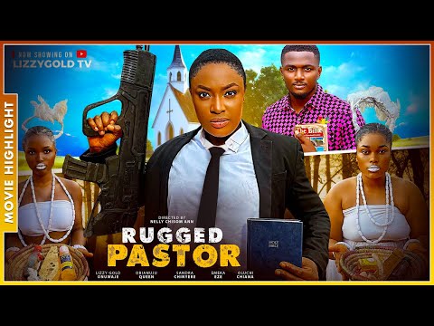 RUGGED PASTOR (NEW TRENDING NIGERIAN NOLLYWOOD MOVIE BREAKDOWN 2025)