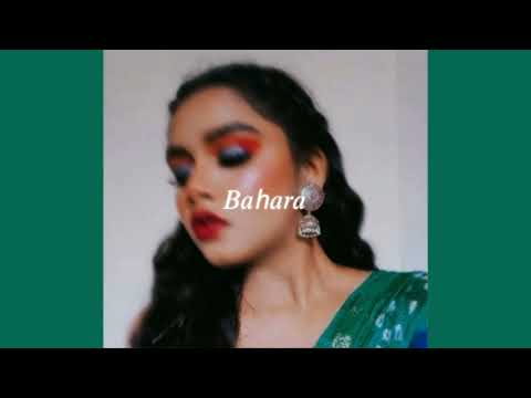 bahara (slowed + reverb)