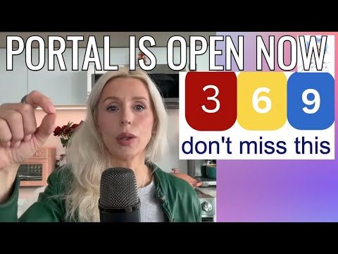 369 portal is OPEN. Manifest NOW and Expect Miracles