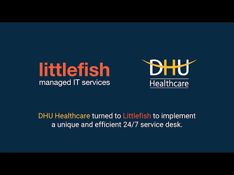 DHU Healthcare and Littlefish working in partnership