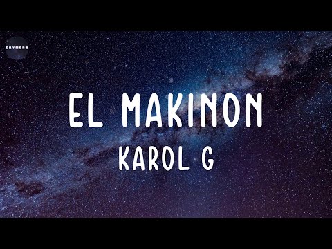 EL MAKINON (Lyrics) KAROL G