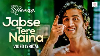 Jab Se Tere Naina Lyrical Video - Saawariya | Ranbir Kapoor | Sonam Kapoor | Shaan