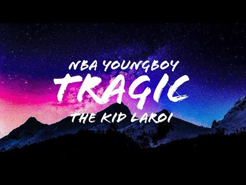 The Kid LAROI - Tragic Feat. NBA YoungBoy (Lyrics)