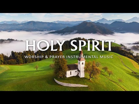 HOLY SPIRIT : Prayer Instrumental Music, Deep Focus 24/7 - Music For Studying, Work And Meditation