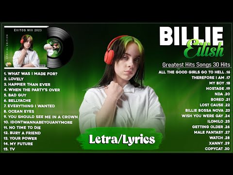 Billie Eilish - Greatest Hits Full Album - Best Songs Collection 2023