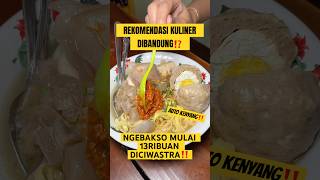 KULINERAN DICIWASTRA NGEBAKSO MULAI 13RIBUAN RECOMEND BANGET‼️ #shorts #kuliner #fypシ゚  #food #fyp