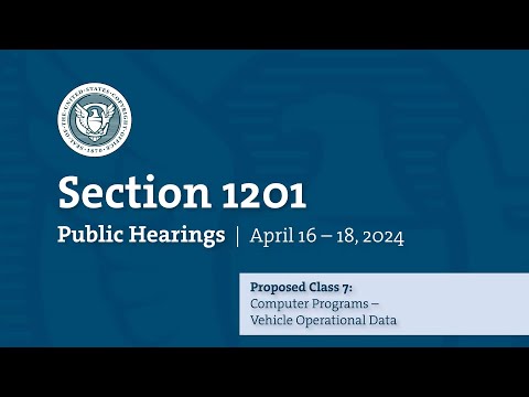 Ninth Triennial Section 1201 Public Hearings - Proposed Class 7 - April 18, 2024 (Part 3)