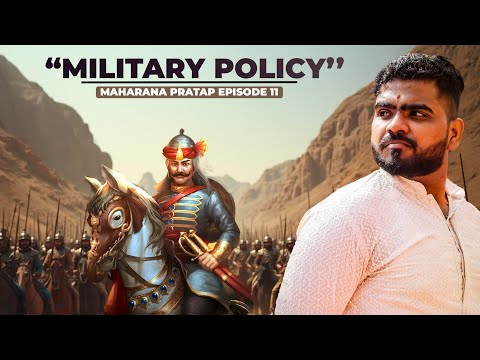 Maharana Pratap - Military Policy | Episode 11