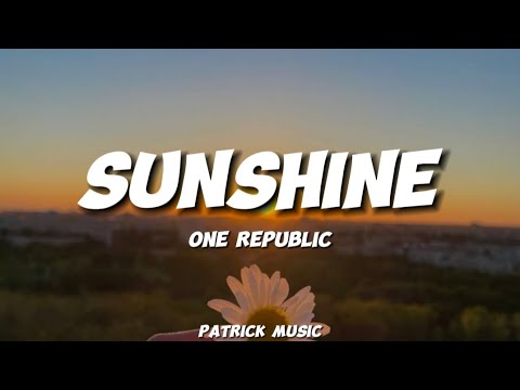 One Republic - Sunshine ( Lyrics )