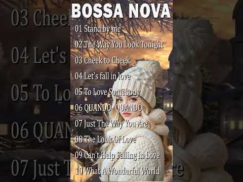 🎼🍸New Bossa Nova Jazz Songs 🛵 Bossa Nova Popular Songs #bossanova #jazzbossanova