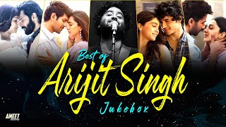 Best of Arijit Singh Love Jukebox | AMEET Mashup | Arijit Singh Jukebox | Best of Love Songs 2024