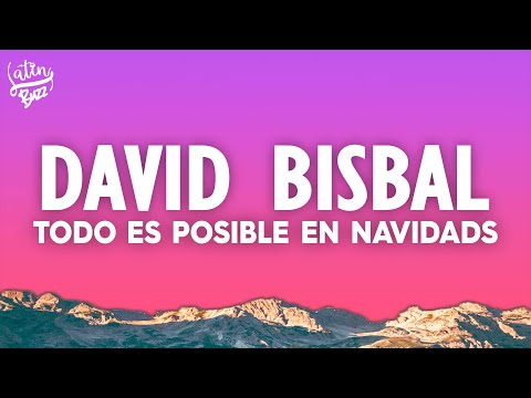 David Bisbal - Todo Es Posible En Navidad (Letra/Lyrics)