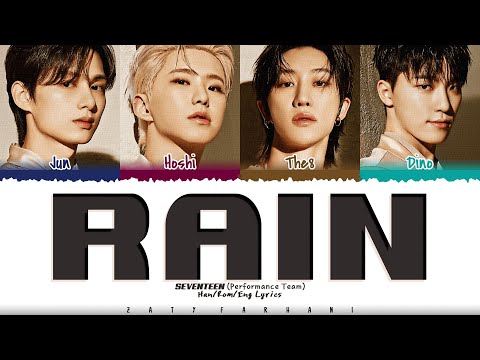 SEVENTEEN (Performance Team) - 'Rain' Lyrics [Color Coded_Han_Rom_Eng]