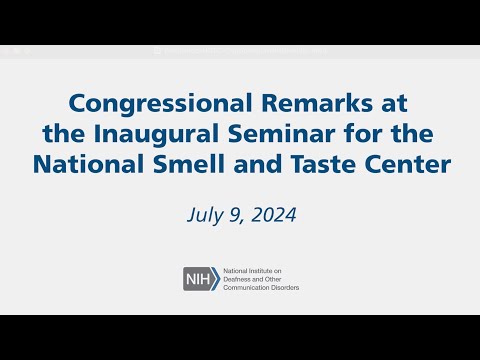 Congressional Remarks at the Inaugural Seminar for the National Smell and Taste Center, July 9, 2024