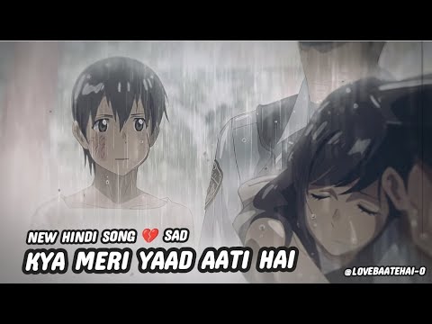 KYA MERI YAAD AATI HAI (Official Music lyrics) Saaj Bhatt | New hindi song |new hindi sad song|#love