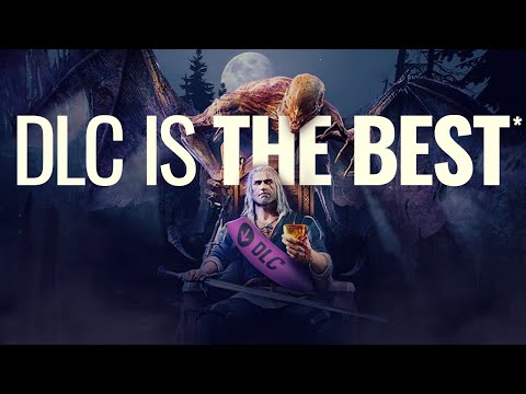 Is DLC The Best Content In A Game?