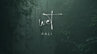 Kali – Wet (Lyrics)