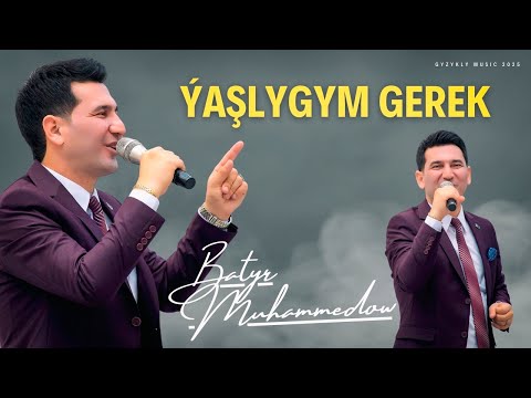 Batyr Muhammedow - Ýaşlygym Gerek