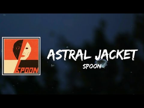 Spoon - Astral Jacket Lyrics