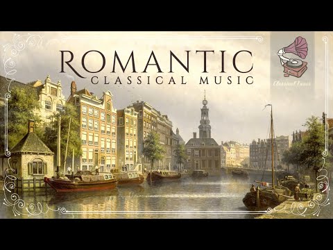 Romantic Classical Music | The Sweetest Lovely Music Selection Ever