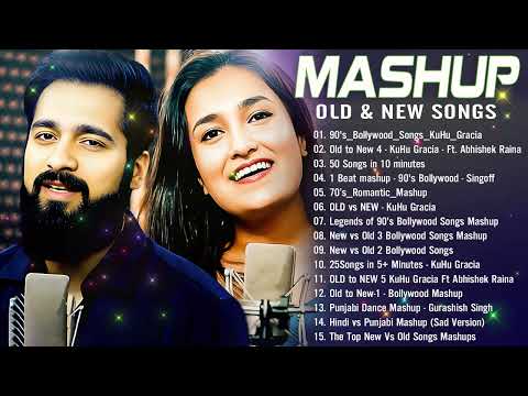 Old Vs New Bollywood Mashup Songs 2024 - Collection Of Best Bollywood Mashup Songs - Indian Mashup