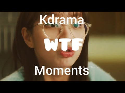 🤣Kdrama WTF Moments 🤪 (reupload)