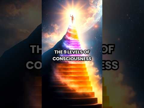 The 9 levels of consciousness and how to reach the highest one #consciousness #spirituality #shorts