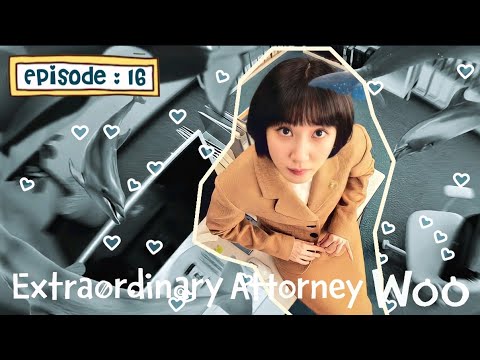 Extraordinary attorney woo - ep:16 (English Detailed Explanation)#extraordinaryattorneywoo#kdarma