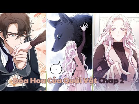 Đóa Hoa Của Quái Vật - Chap 2