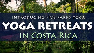 Costa Rica Yoga Retreats with Five Parks Yoga