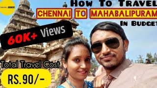 Mahabalipuram Travel Guide | Chennai To Mahabalipuram | Complete Tour Guide By Travel Yatra