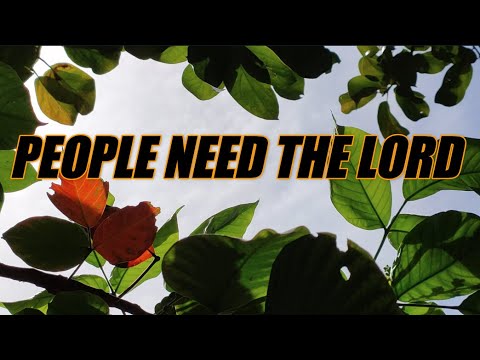 People Need The Lord - acapella with lyrics