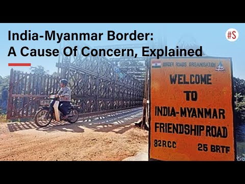 India-Myanmar Border: A Cause Of Concern, Explained