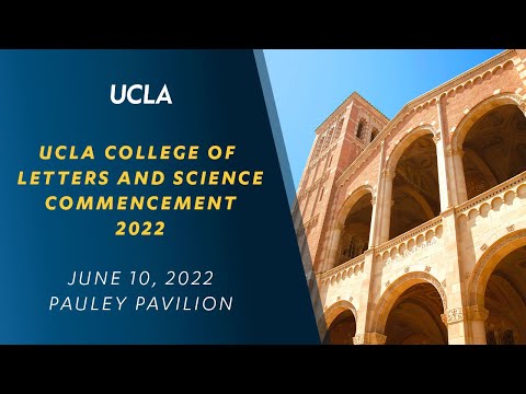 2022 UCLA College Commencement Ceremony - 7:00 p.m. - Pauley Pavilion