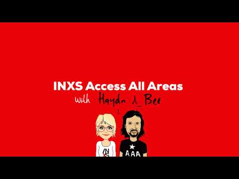 INXS Access all Areas with Haydn & Bee Live Stream